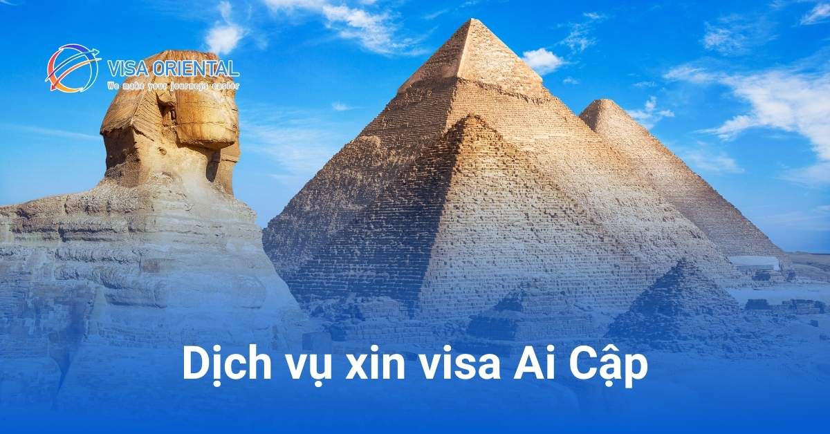 Dịch vụ visa Ai Cập nhanh chóng, uy tín