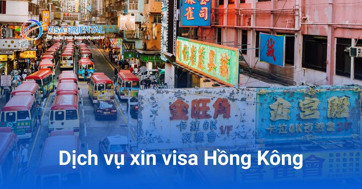 Dịch vụ visa Hồng Kông uy tín | Cập nhật phí làm visa HongKong